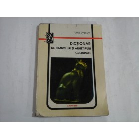 DICTIONAR DE SIMBOLURI SI ARHETIPURI CULTURALE - IVAN EVSEEV